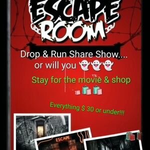 Escape Room Drop &  Run. or Stay for the movie And Shop!